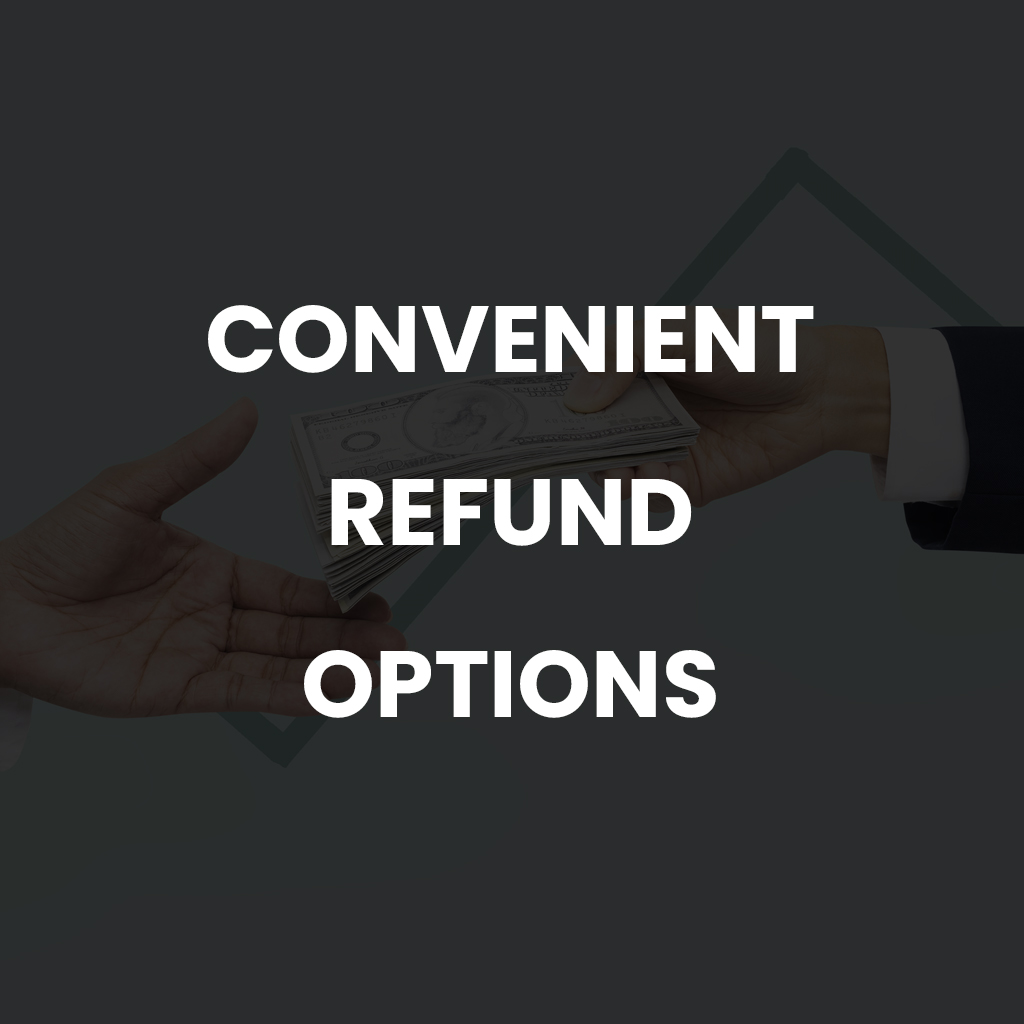 Convenient Refund Options